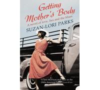 Suzan-Lori Parks Getting Mother’s Body (Tascabile)