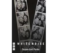 Suzan-Lori Parks White Noise (Tascabile) NHB Modern Plays
