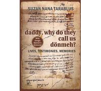 Suzan Nana Tarablus DADDY, WHY DO THEY CALL US DOENMEH? (Tascabile) Make Worlds
