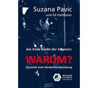 Suzana Pavic Ed Am Ende bleibt der Schmerz und die Frage WARU (Copertina rigida)
