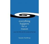 Suzane Northrop Northrop, Suzane Everything Happens For A Reason (Tascabile)