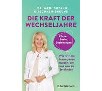 Suzann Kirschne Die Kraft der Wechseljahre: Wie wir die Menopause nu (Tascabile)