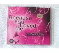 Suzann Rye - Because You Loved Me