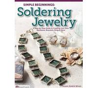 Suzann Sladcik Wilson Simple Beginnings: Soldering Jewelry (Tascabile)