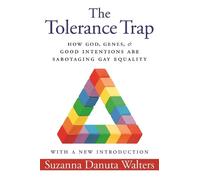 Suzanna Danuta Walters The Tolerance Trap (Tascabile) Intersections