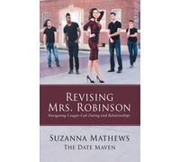 Suzanna Mathews Revising Mrs. Robinson (Tascabile)