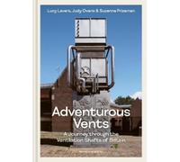 Suzanna Prizeman Lucy Lavers Judy Ovens Adventurous Vents (Copertina rigida)