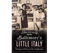 Suzanna Rosa Molino Baltimore's Little Italy (Tascabile)