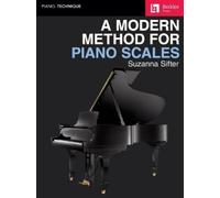 A Modern Method for Piano Scales