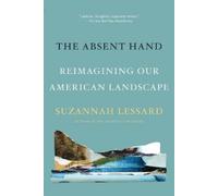 Suzannah Lessard The Absent Hand (Tascabile)