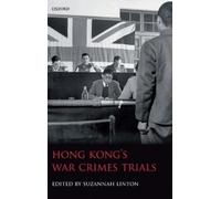 Suzannah Linton Hong Kong's War Crimes Trials (Copertina rigida)