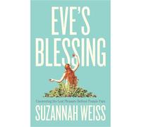 Suzannah Weiss Eve's Blessing (Tascabile)
