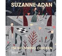 Suzanne Adan I m No Spring Chicken /anglais