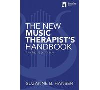 Suzanne B. Hanser The New Music Therapist's Handbook - 3rd Edition (Tascabile)