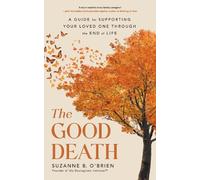 Suzanne B. O’Brien The Good Death (Tascabile)