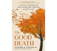 Suzanne B O'Brien The Good Death (Copertina rigida)