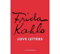 Suzanne Barbezat Frida Kahlo's Love Letters (Copertina rigida)