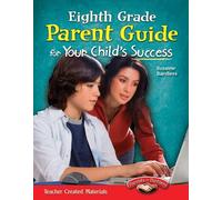 Suzanne Barchers Eighth Grade Parent Guide for Your Child's Success (Tascabile)