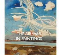 Suzanne Bardgett The Air War in Paintings (Copertina rigida)