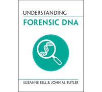 Suzanne Bell John M. Butler Understanding Forensic DNA (Tascabile)