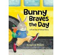 Suzanne Bloom Bunny Braves the Day (Copertina rigida)