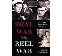 Suzanne Broderick Real War vs. Reel War (Copertina rigida) Film and History