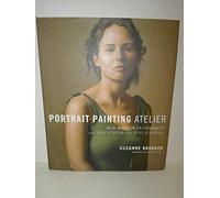 Suzanne Brooker,David Harris'sPortrait Painting Atelier: Old Master Techniques and Contemporary Applications [Hardcover](2010)