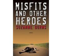Suzanne Burns Misfits and Other Heroes (Tascabile)