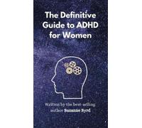 Suzanne Byrd Byrd, Suzanne Suz The Definitive Guide to ADHD (Copertina rigida)