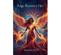 Suzanne Byrd Rage Becomes Her (Copertina rigida)