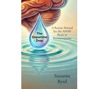 Suzanne Byrd The Dopamine Drop (Copertina rigida)