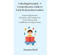 Suzanne Byrd Unlocking Potential - A Comprehensive Guide to E (Copertina rigida)