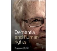 Suzanne Cahill Dementia and Human Rights (Tascabile)