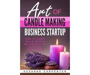 Suzanne Carpenter Art Of Candle Making Business Startup (Tascabile)