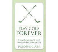Suzanne Clark Play Golf Forever (Tascabile)