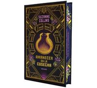 Suzanne Collins Amanecer en la cosecha (Edición especial cant (Copertina rigida)