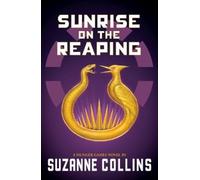 Suzanne Collins Sunrise on the Reaping (a Hunger Games Novel) (Tascabile)