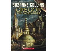 Suzanne Collins Suzanne Co Underland Chronicles: #1 Gregor the Overl (Tascabile)