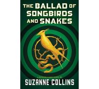 Suzanne Collins The Ballad of Songbirds and Snakes (a Hunger (Copertina rigida)