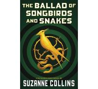 Suzanne Collins The Ballad of Songbirds and Snakes (a Hunger Games N (Tascabile)