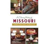Suzanne Corbett Deborah Reinhard Culinary History of Missour (Copertina rigida)