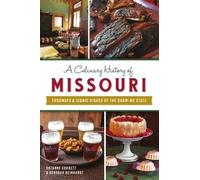 Suzanne Corbett Deborah Reinhardt A Culinary History of Missouri (Tascabile)