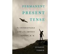 Suzanne Corkin Permanent Present Tense (Copertina rigida)