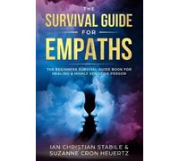 Suzanne Cron Heuertz Ian Christian Stab The Survival Guide for Empa (Tascabile)