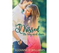 Suzanne D Williams I Kissed The Boy Next Door (Tascabile)