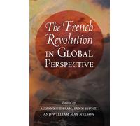 Suzanne Desan The French Revolution in Global Perspective (Tascabile)