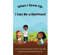Suzanne Domel Baxter When I Grow Up, I Can Be a Dietitian (Copertina rigida)
