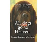 Suzanne Elizabeth Anderson All Dogs Go to Heaven (Tascabile)