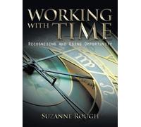 Suzanne F. Rough Working with Time (Tascabile)