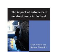 Suzanne Fitzpatrick Sara The impact of enforcement on street users i (Tascabile)